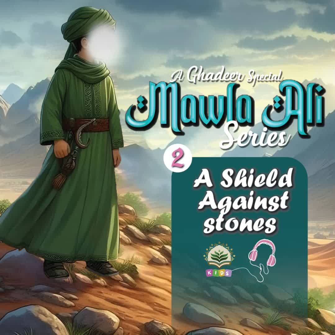 Story 2 - A Shield Against Stones