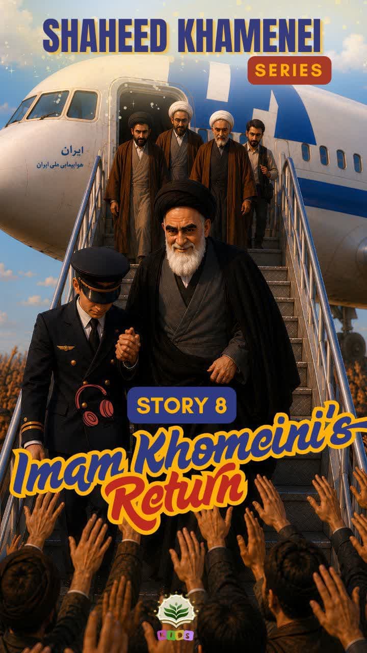 Story 8 - Imam Khomenei's Return